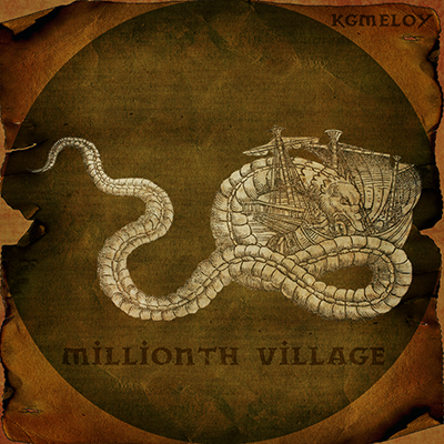 kgmeloy - Millionth Village - The Story So Far, Chapter V