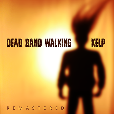 kelp - dead band walking