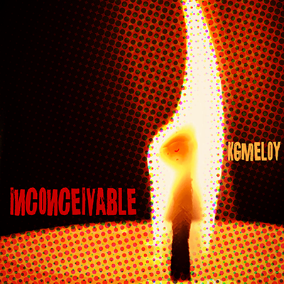 kgmeloy - "Inconceivable"